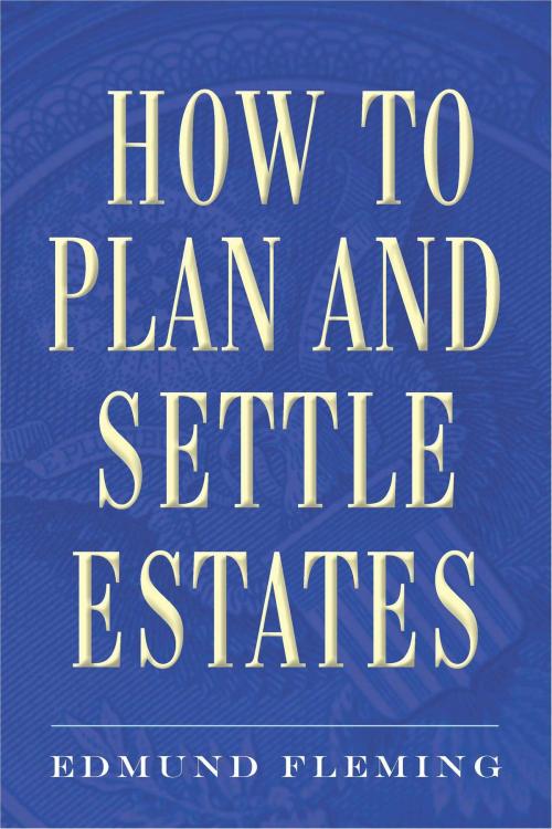 Cover of the book How to Plan and Settle Estates by Edmund Fleming, Allworth
