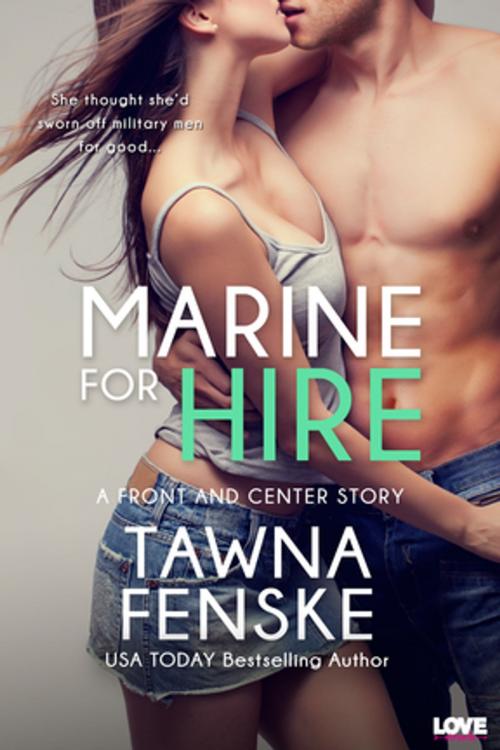 Cover of the book Marine for Hire by Tawna Fenske, Entangled Publishing, LLC