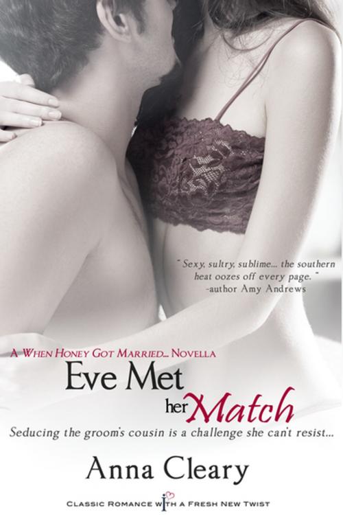 Cover of the book Eve Met Her Match by Anna Cleary, Entangled Publishing, LLC