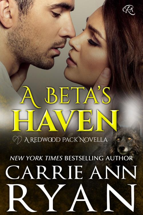 Cover of the book A Beta's Haven by Carrie Ann Ryan, Carrie Ann Ryan