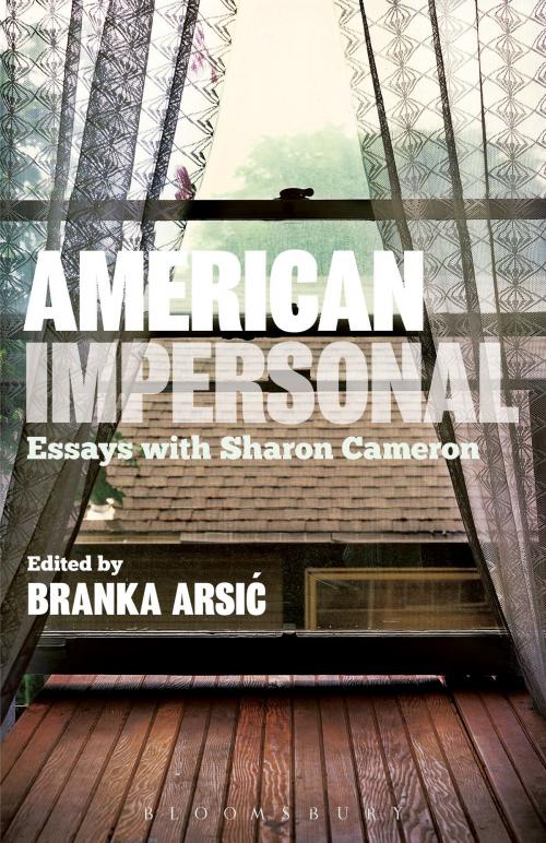 Cover of the book American Impersonal: Essays with Sharon Cameron by , Bloomsbury Publishing