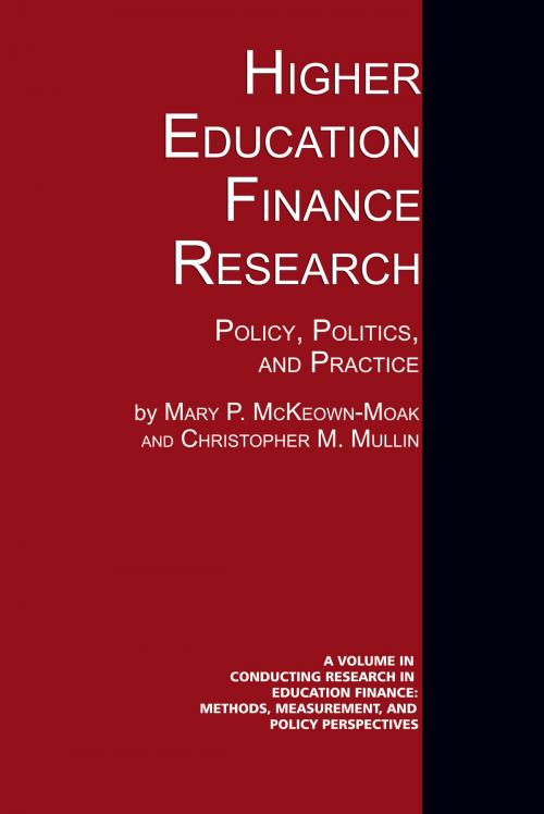 Cover of the book Higher Education Finance Research by Christopher M. Mullin, Mary P. McKeownMoak, Information Age Publishing