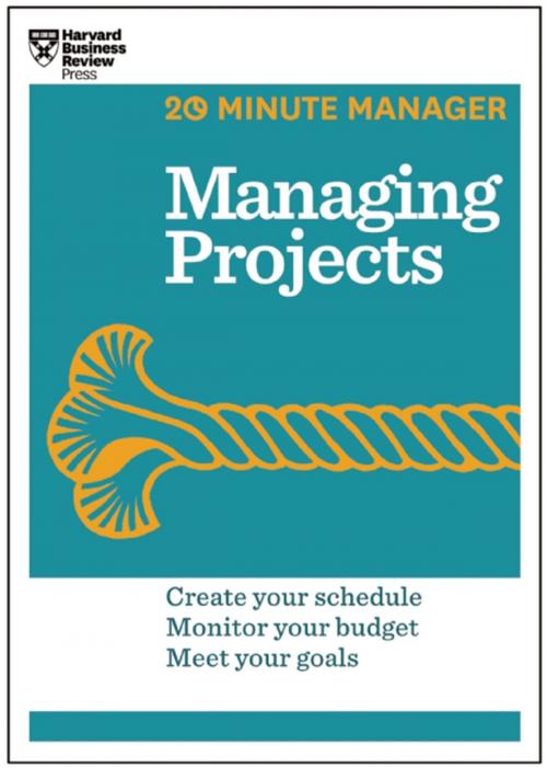 Cover of the book Managing Projects (HBR 20-Minute Manager Series) by Harvard Business Review, Harvard Business Review Press