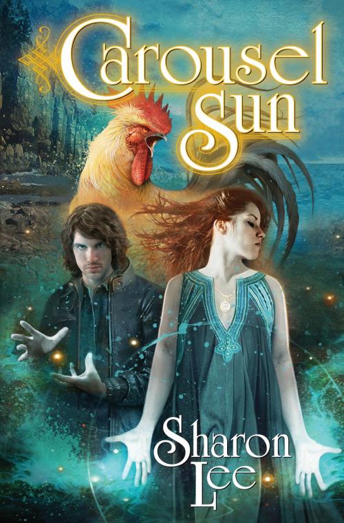 Cover of the book Carousel Sun by Sharon Lee, Baen Books