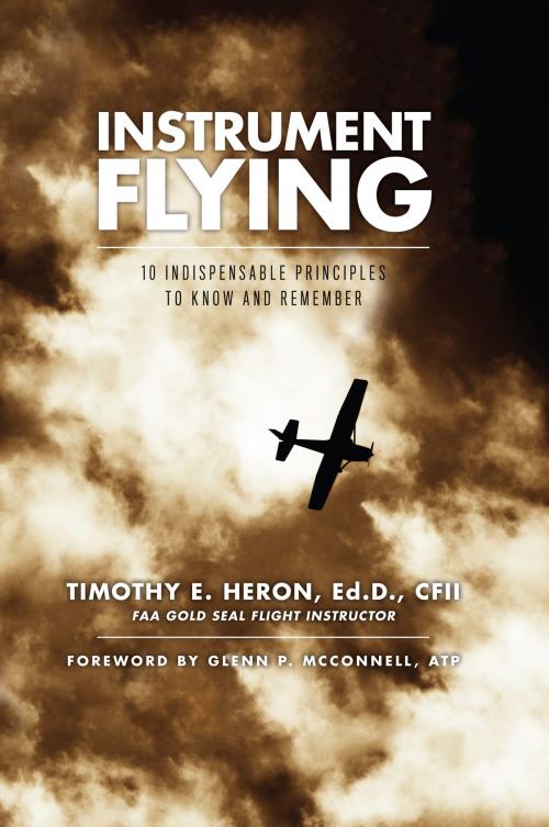 Cover of the book Instrument Flying by Timothy E. Heron, Ed.D., CFII, Two Harbors Press