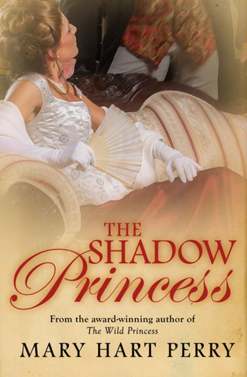 Cover of the book The Shadow Princess by Mary Hart Perry, Diversion Books