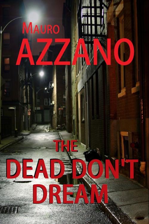Cover of the book The Dead Don't Dream by Mauro Azzano, Black Opal Books