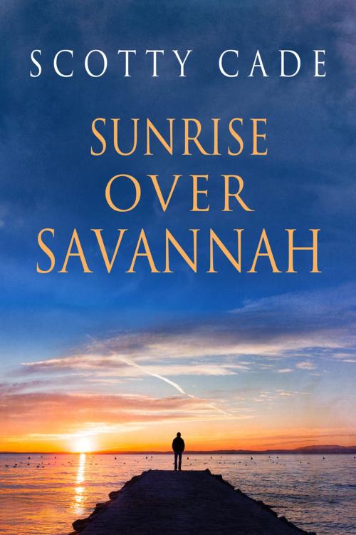 Cover of the book Sunrise Over Savannah by Scotty Cade, Dreamspinner Press