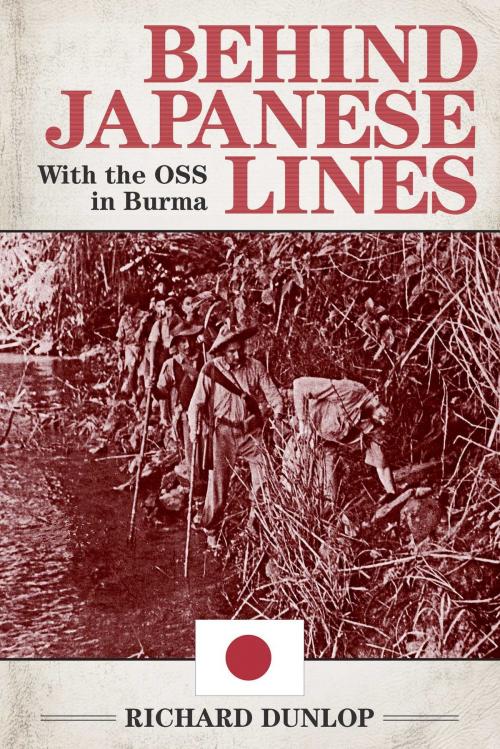 Cover of the book Behind Japanese Lines by Richard Dunlop, Skyhorse