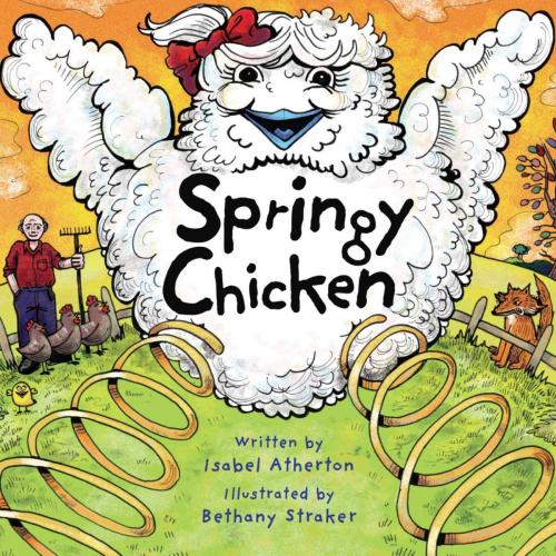 Cover of the book Springy Chicken by Isabel Atherton, Sky Pony