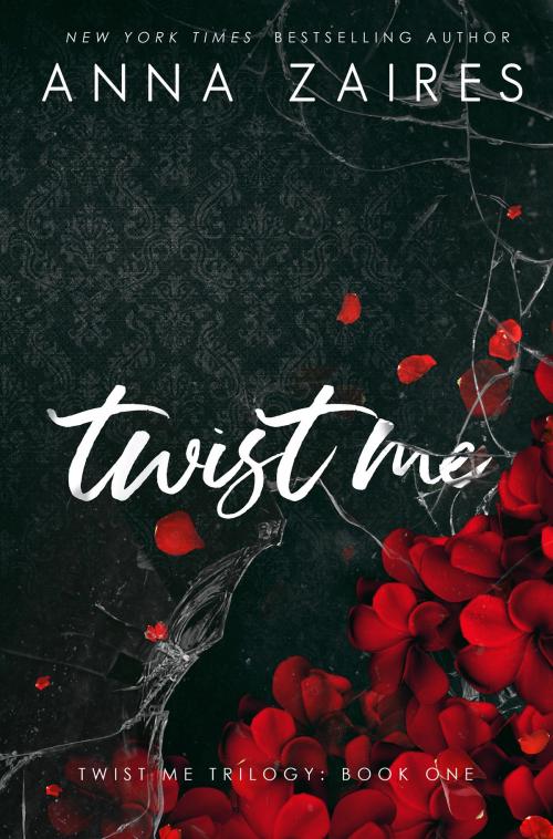 Cover of the book Twist Me (Twist Me #1) by Anna Zaires, Dima Zales, Mozaika LLC
