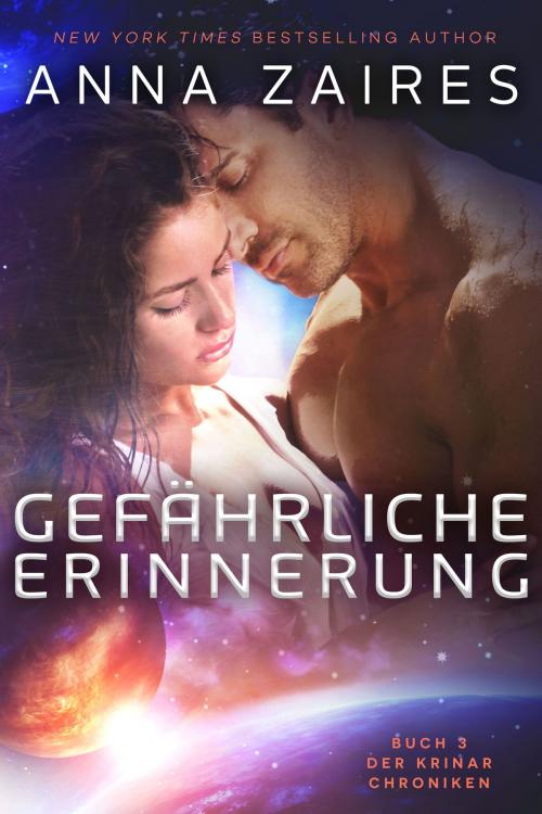 Cover of the book Gefährliche Erinnerung (Buch 3 der Krinar Chroniken) by Anna Zaires, Dima Zales, Mozaika LLC