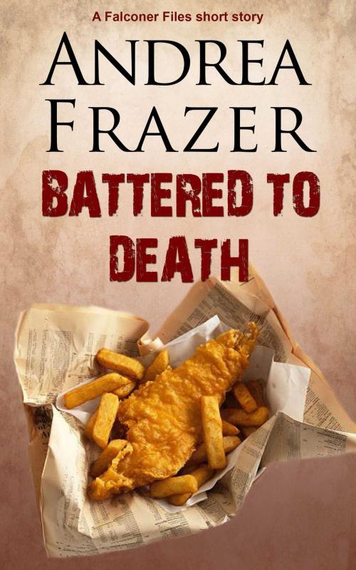 Cover of the book Battered to Death by Andrea Frazer, Accent Press