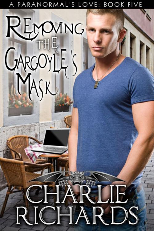 Cover of the book Removing the Gargoyle's Mask by Charlie Richards, eXtasy Books Inc