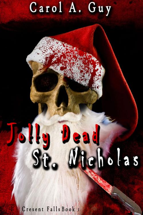 Cover of the book Jolly Dead St. Nicholas by Carol A. Guy, eXtasy Books Inc