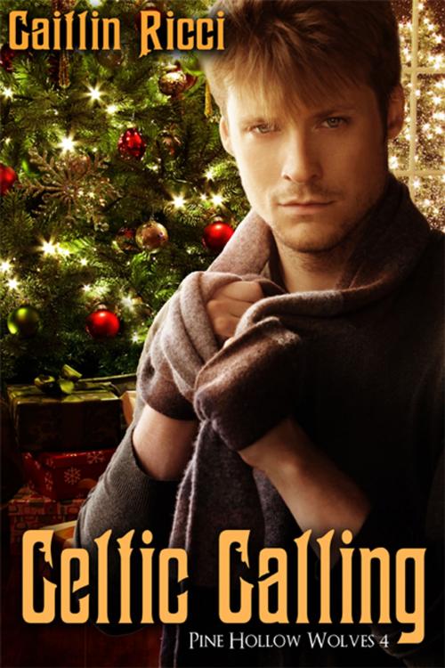 Cover of the book Celtic Calling by Caitlin Ricci, eXtasy Books Inc