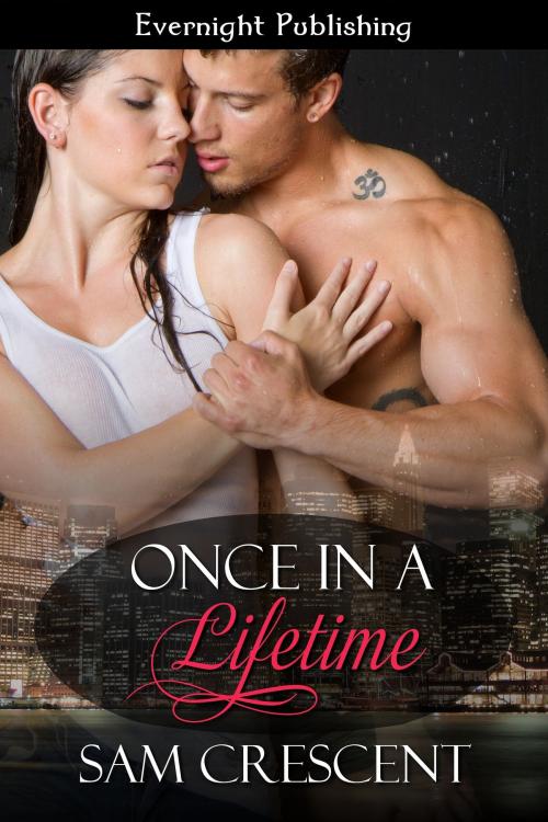 Cover of the book Once in a Lifetime by Sam Crescent, Evernight Publishing