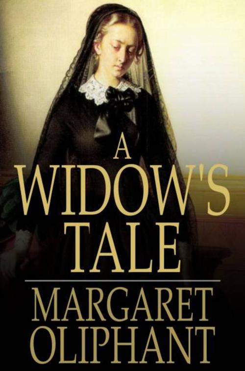 Cover of the book A Widow's Tale by Margaret Oliphant, The Floating Press