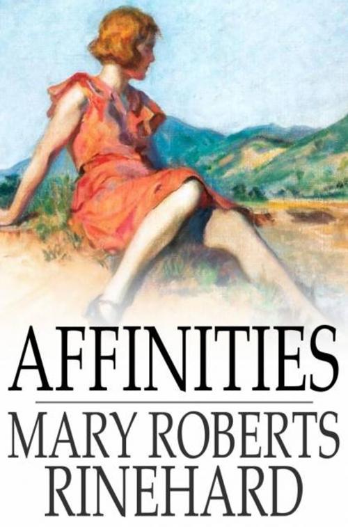 Cover of the book Affinities by Mary Roberts Rinehard, The Floating Press