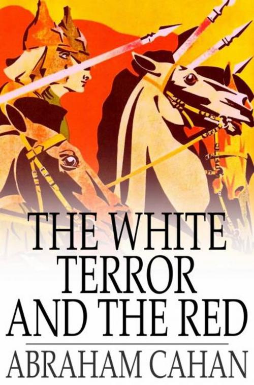 Cover of the book The White Terror and the Red by Abraham Cahan, The Floating Press