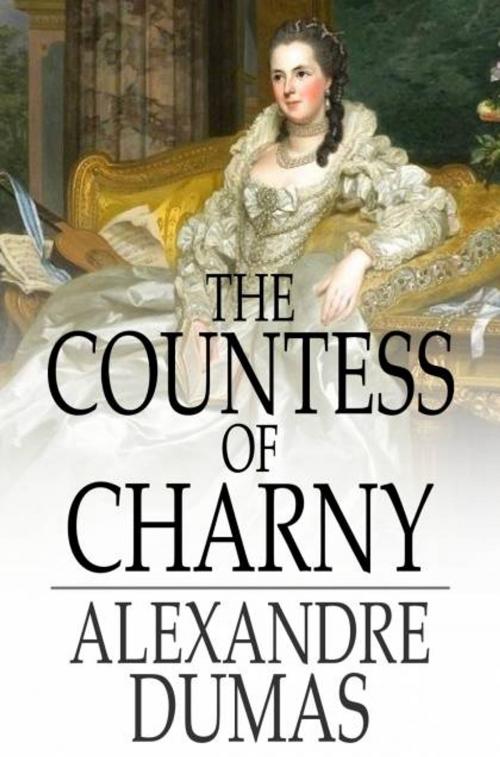 Cover of the book The Countess of Charny by Alexandre Dumas, The Floating Press