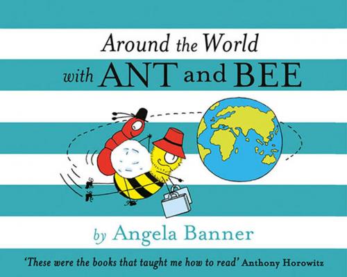 Cover of the book Around the World With Ant and Bee by Angela Banner, Egmont UK Ltd