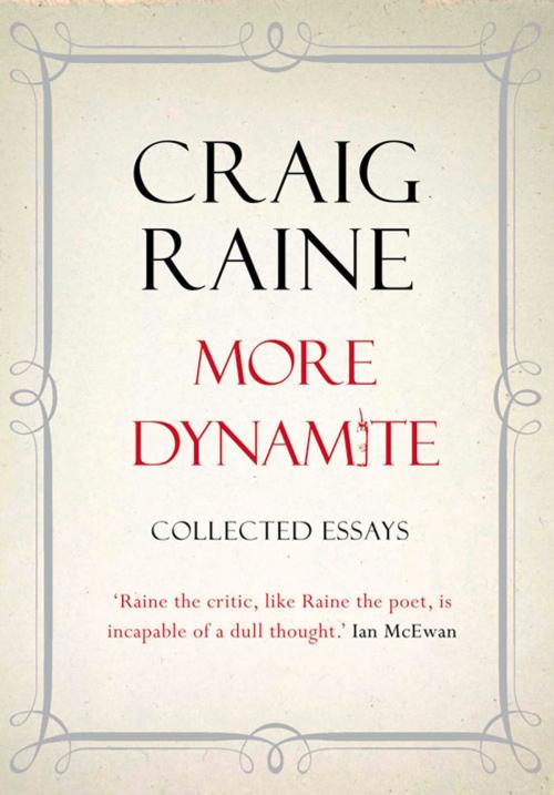 Cover of the book More Dynamite by Craig Raine, Atlantic Books