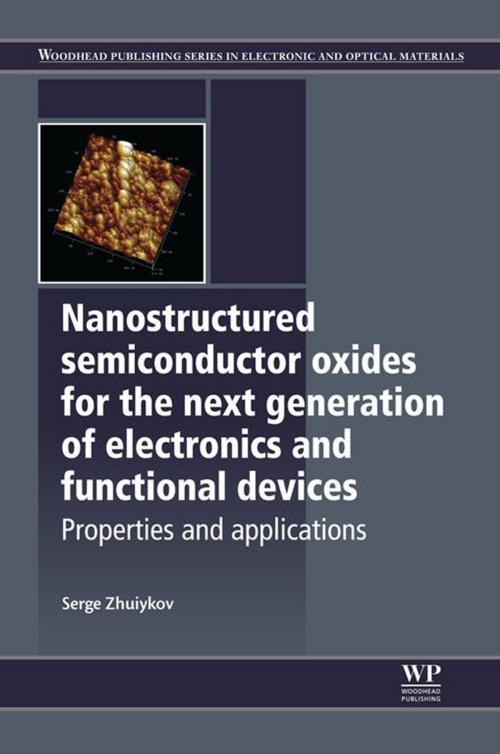 Cover of the book Nanostructured Semiconductor Oxides for the Next Generation of Electronics and Functional Devices by Serge Zhuiykov, Elsevier Science