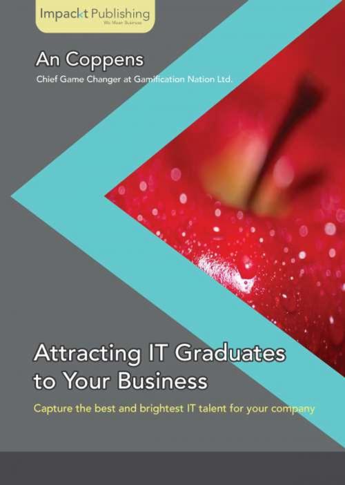 Cover of the book Attracting IT Graduates to Your Business by An Coppens, Packt Publishing
