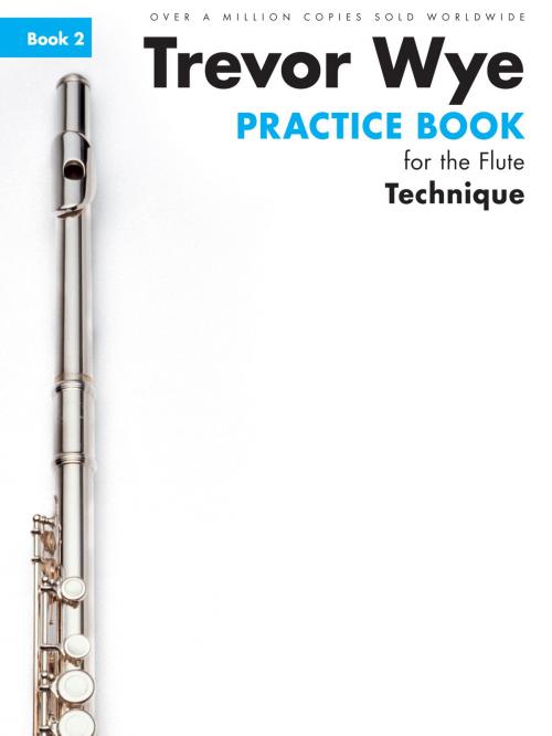 Cover of the book Trevor Wye Practice Book For The Flute: Book 2 - Technique by Trevor Wye, Music Sales Limited