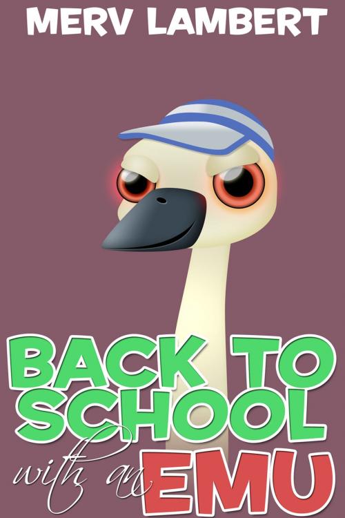 Cover of the book Back to School with an Emu by Merv Lambert, Andrews UK