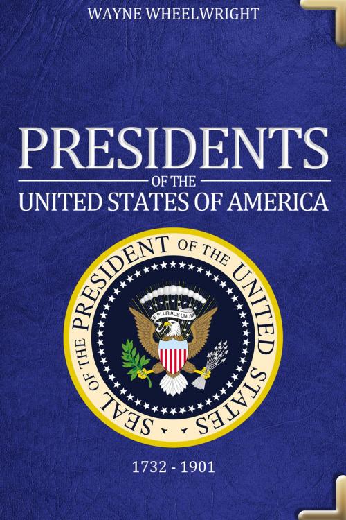 Cover of the book Presidents of the United States of America by Wayne Wheelwright, Andrews UK
