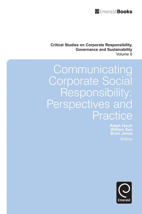 Cover of the book Communicating Corporate Social Responsibility by Ralph Tench, William Sun, Brian Jones, Emerald Group Publishing Limited