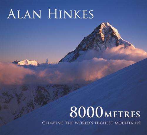 Cover of the book 8000 metres by Alan Hinkes, Cicerone Press