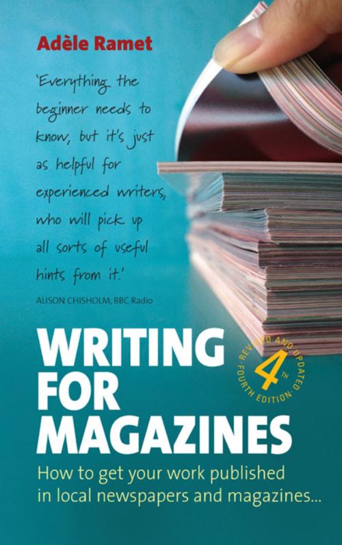 Cover of the book Writing For Magazines (4th Edition) by Adèle Ramet, Little, Brown Book Group