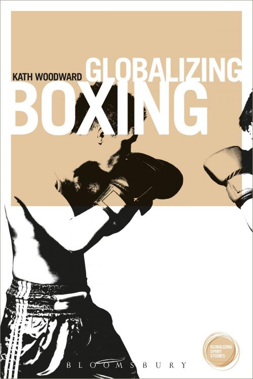 Cover of the book Globalizing Boxing by Professor of Sociology Kath Woodward, Bloomsbury Publishing