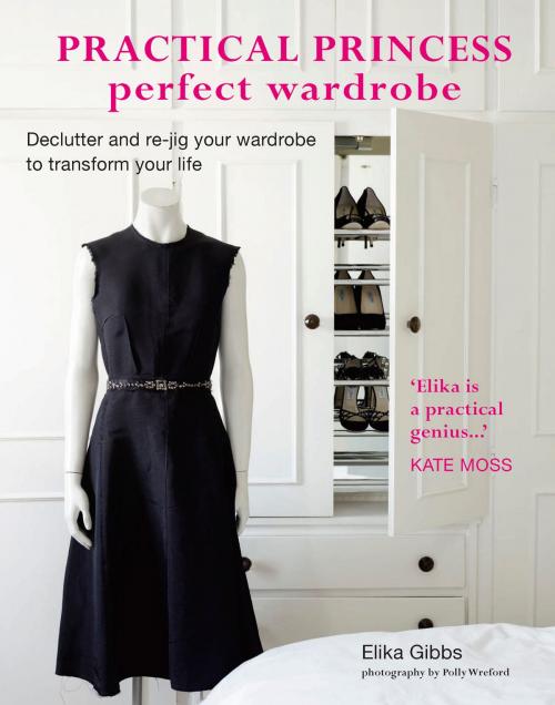 Cover of the book Practical Princess Perfect Wardrobe by Elika Gibbs, Ryland Peters & Small