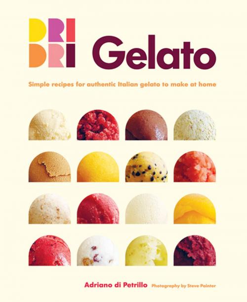 Cover of the book Gelato by Adriano di Petrillo, Ryland Peters & Small