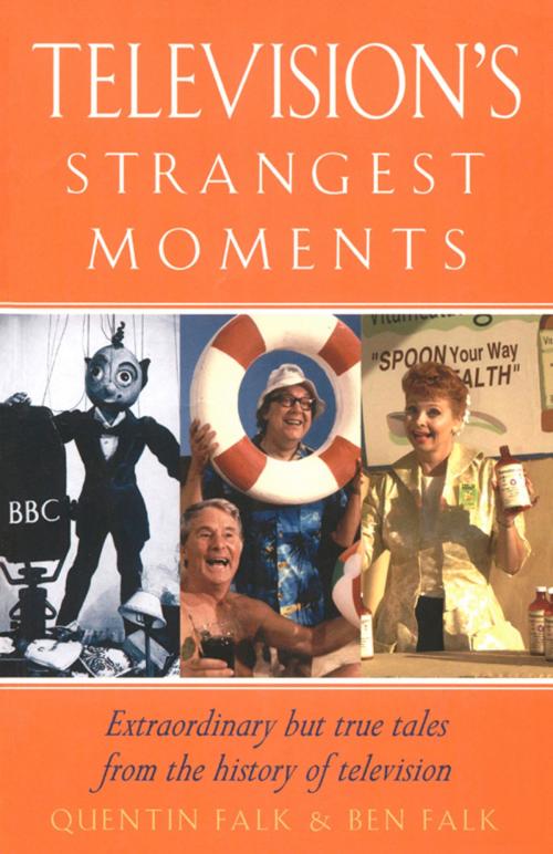 Cover of the book Television's Strangest Moments by Quentin Falk, Pavilion Books