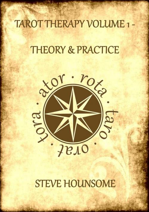 Cover of the book Tarot Therapy Vol. 1: The Theory and Practice of Tarot Therapy by Steve Hounsome, Steve Hounsome