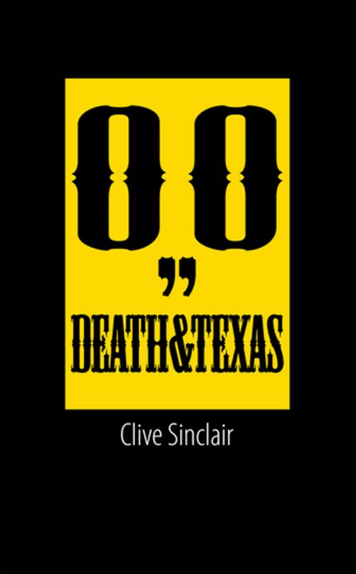 Cover of the book Death & Texas by Clive Sinclair, Halban