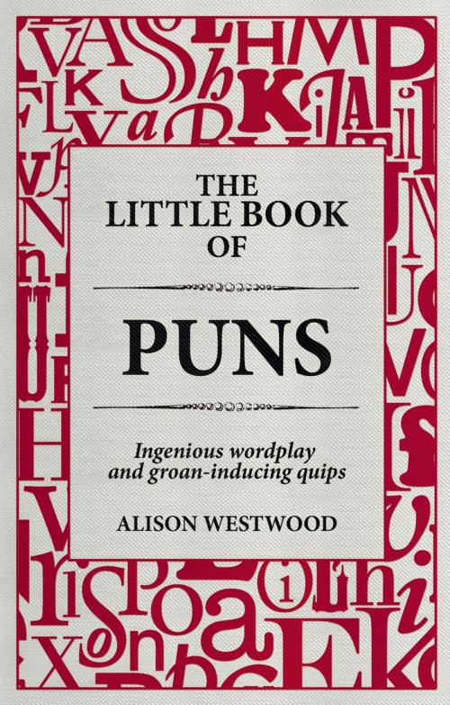 Cover of the book The Little Book of Puns by Alison Westwood, Canary Press eBooks Limited