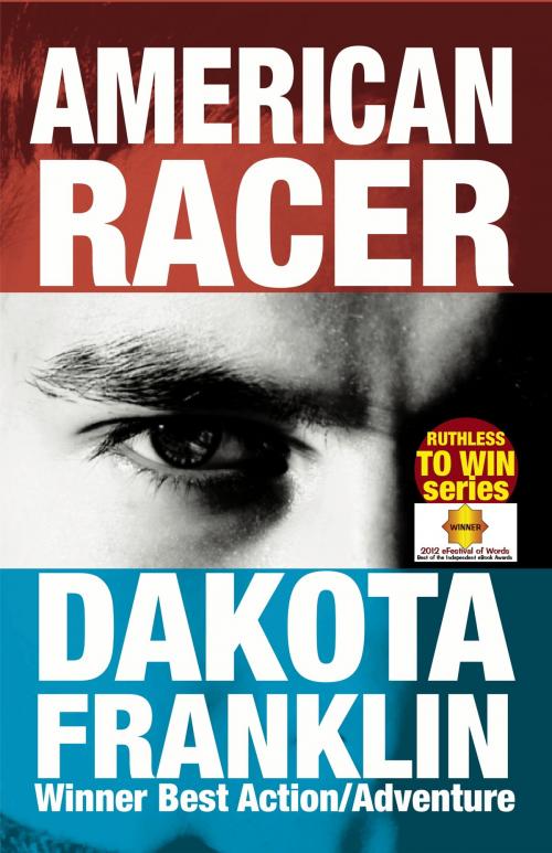 Cover of the book American Racer by Dakota Franklin, Dakota Franklin