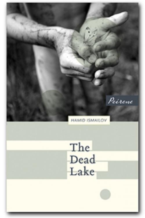 Cover of the book The Dead Lake by Hamid Ismailov, Peirene Press
