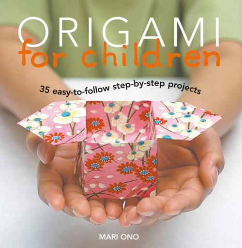 Cover of the book Origami for Children by Mari Ono, Roshin Ono, Ryland Peters & Small