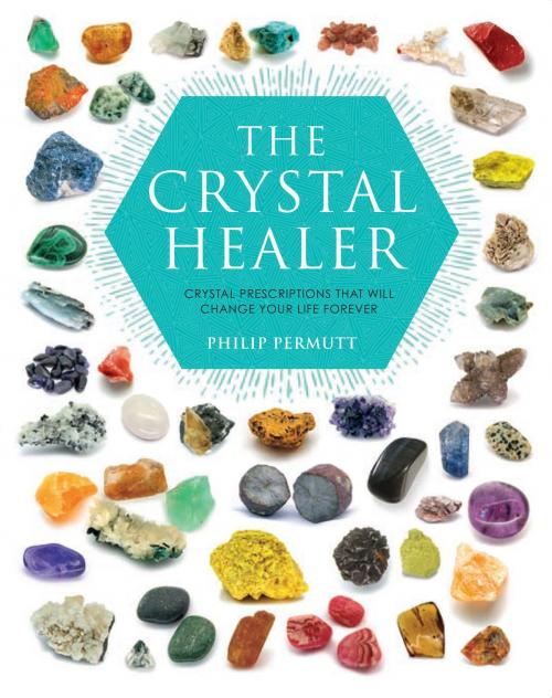 Cover of the book The Crystal Healer by Philip Permutt, Ryland Peters & Small