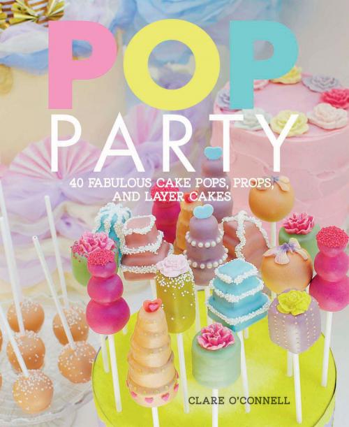 Cover of the book Pop Party by Clare O'Connell, Ryland Peters & Small