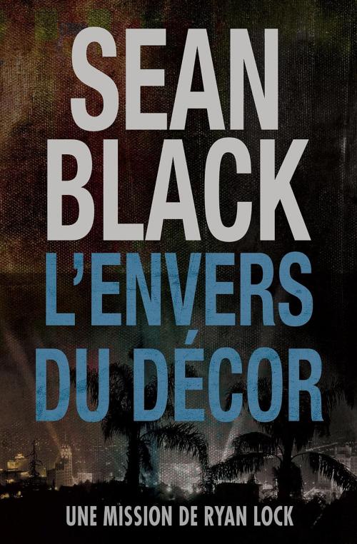 Cover of the book L'envers du décor by Sean Black, Sean Black Digital