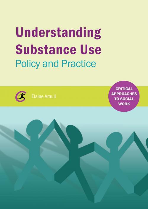 Cover of the book Understanding Substance Use by Elaine Arnull, Critical Publishing