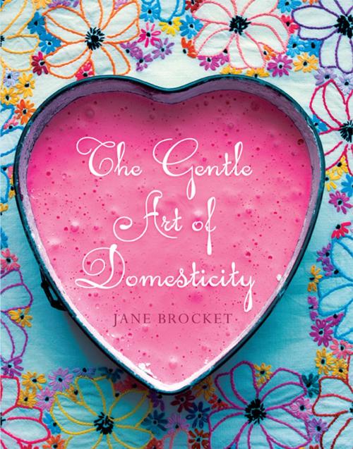 Cover of the book The Gentle Art of Domesticity by Jane Brocket, Yarnstorm Press